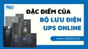 Đặc điểm của Bộ lưu điện UPS Online