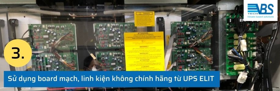 Sử dụng board mạch, linh kiện không chính hãng từ UPS ELIT