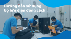 Bạn cần biết sử dụng bộ lưu điện đúng cách. Bố trí vị trí lắp đặt UPS sao cho phù hợp và hiệu quả. Tăng thời gian sử dụng bộ lưu điện UPS.
