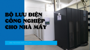 Bộ lưu điện công nghiệp được dùng nhiều cho các nhà máy, xí nghiệp… UPS 10KVA, ups 100kva, ups 160kva, ups 200kva, ups 500kva, ups 600kva