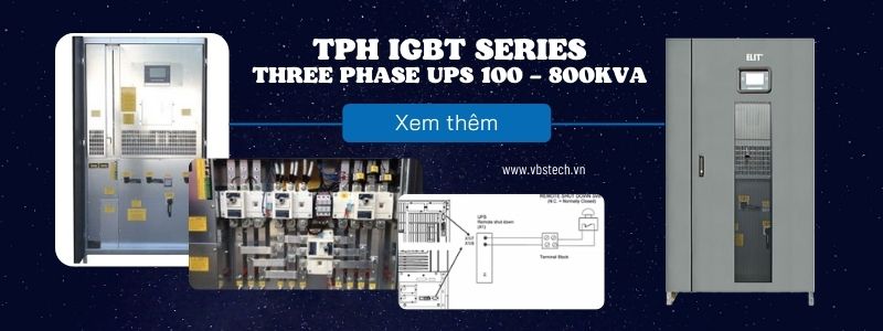 Lắp đặt, bảo trì, sửa chữa UPS ELIT IGBT SERIES 3 PHASE 100KVA 200KVA 300KVA 400KVA 500KVA
