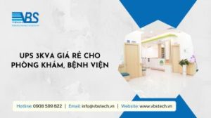 Phòng khám cần sử dụng bộ lưu điện UPS 3KVA chất lượng, giá tốt, sử dụng cho máy x-quang, máy đo tim, máy đo huyết áp, máy siêu âm