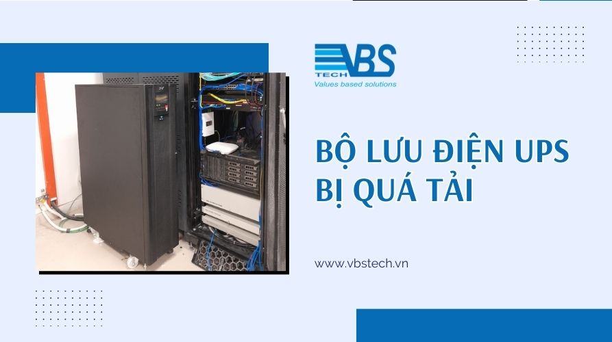 Bộ lưu điện UPS quá tải do không đáp ứng được tổng công suất tiêu thụ của các thiết bị kết nối, cần bổ sung hoặc nâng cấp công suất của UPS.